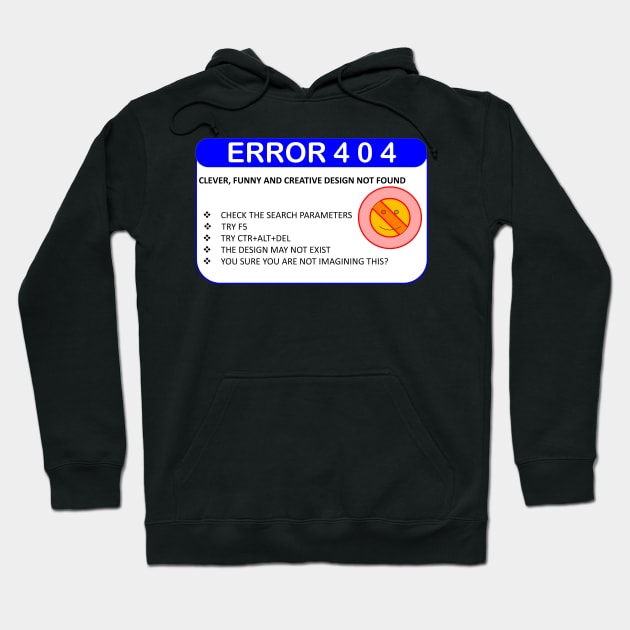 ERROR 404: DESIGN NOT FOUND Hoodie by TJManrique